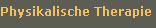 Physikalische Therapie