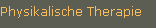 Physikalische Therapie
