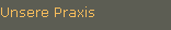 Unsere Praxis
